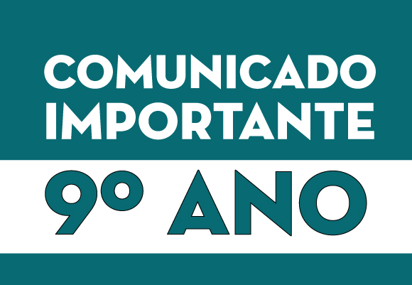 Comunicado Importante - 9 Ano  So Paulo da Cruz