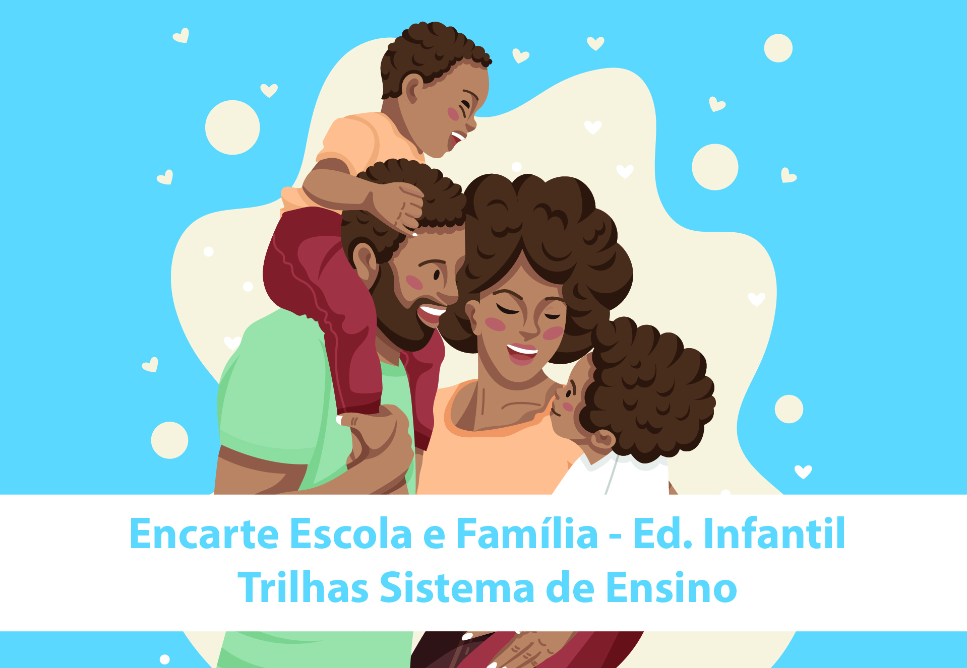 Matria 13 - Escola e a famlia | Educao Infantil So Paulo da Cruz