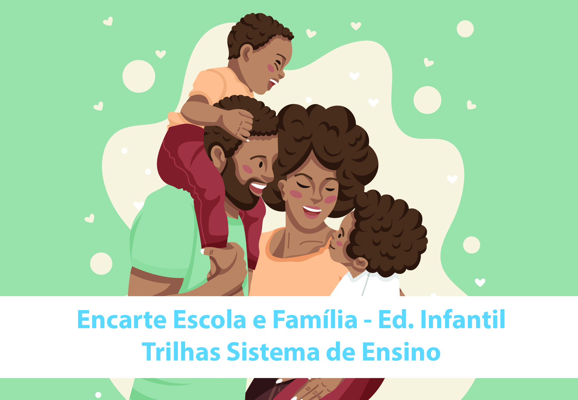 Matria 7 - Escola e a famlia | Educao Infantil So Paulo da Cruz