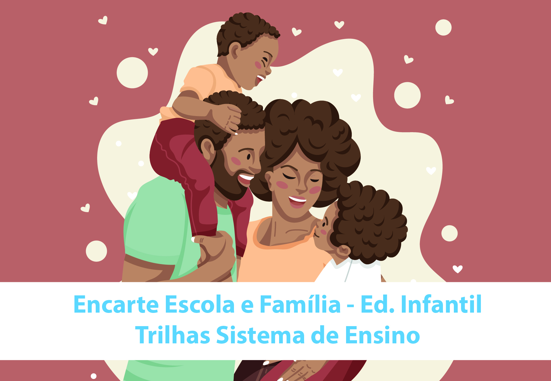 Matria 8 - Escola e a famlia | Educao Infantil So Paulo da Cruz