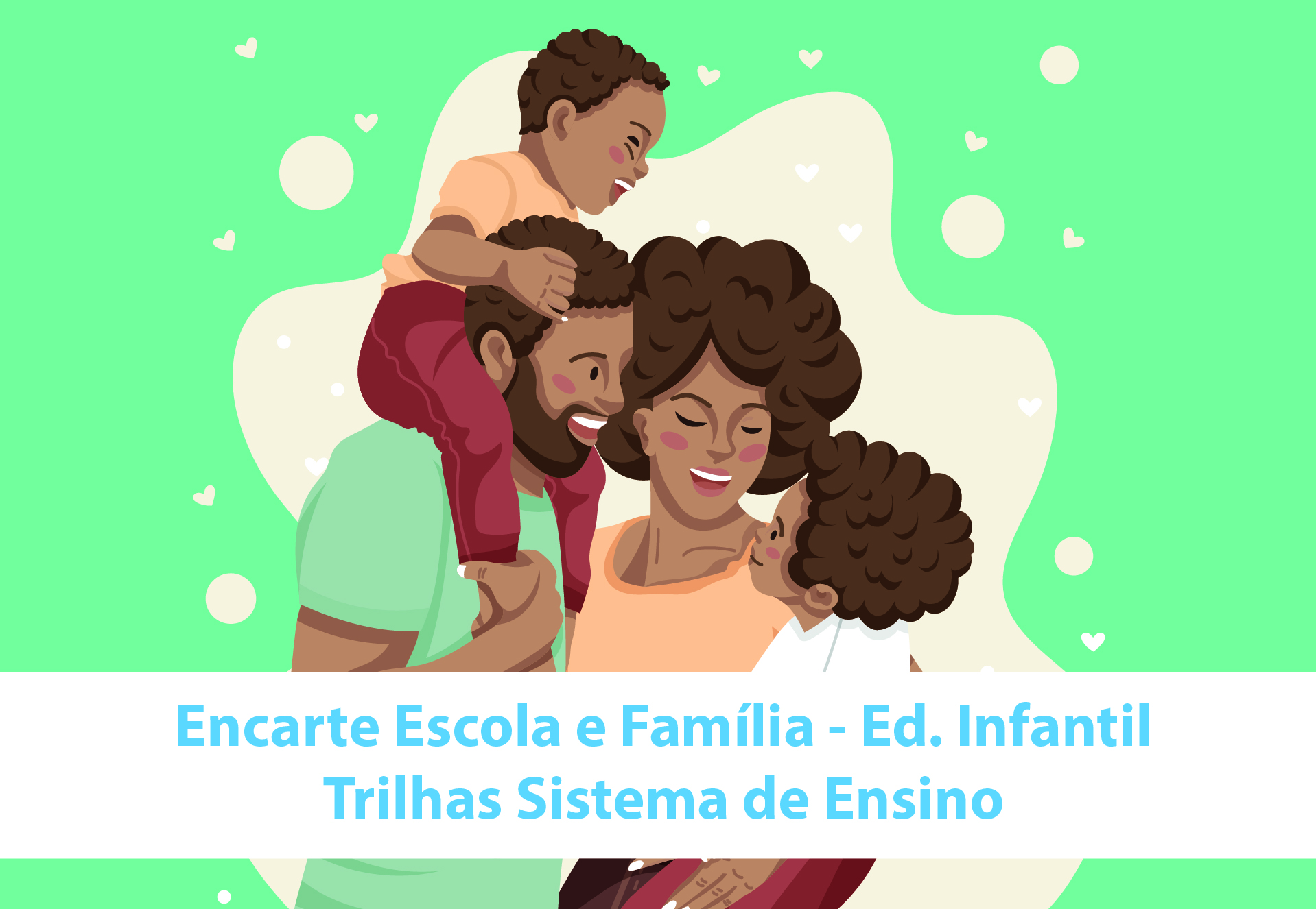 Matria 9 - Escola e a famlia | Educao Infantil So Paulo da Cruz