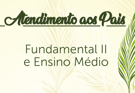 Atendimento aos Pais - FII e EM So Paulo da Cruz