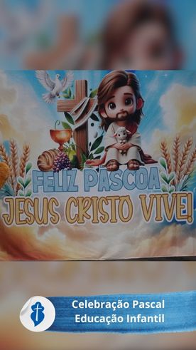 Celebrao Pascal com a Educao Infantil So Paulo da Cruz