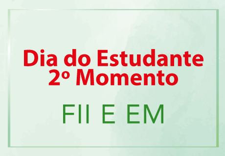 Dia do Estudante - Fundamental II e Ensino Mdio So Paulo da Cruz
