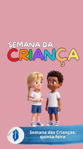Semana da Crian�a - Quinta-feira S�o Paulo da Cruz